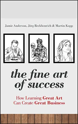 E-Book (pdf) The Fine Art of Success von Jamie Anderson, Jörg Reckhenrich, Martin Kupp