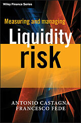 Livre Relié Measuring and Managing Liquidity Risk de Castagna Antonio, Fede Francesco