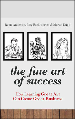 E-Book (epub) Fine Art of Success von Jamie Anderson, Jörg Reckhenrich, Martin Kupp