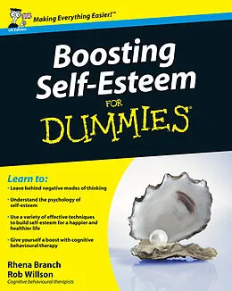 E-Book (pdf) Boosting Self-Esteem For Dummies von Rhena Branch, Rob Willson