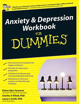 E-Book (pdf) Anxiety and Depression Workbook For Dummies von Elaine Iljon Foreman, Charles H, Elliot