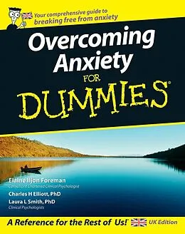 E-Book (pdf) Overcoming Anxiety For Dummies von Elaine Iljon Foreman, Charles H. Elliott, Laura L. Smith