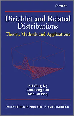 E-Book (epub) Dirichlet and Related Distributions von Kai Wang Ng, Guo-Liang Tian, Man-Lai Tang