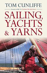 E-Book (epub) Sailing, Yachts & Yarns von Tom Cunliffe