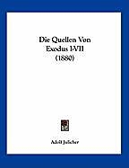 Kartonierter Einband Die Quellen Von Exodus I-VII (1880) von Adolf Julicher