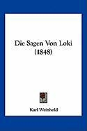 Kartonierter Einband Die Sagen Von Loki (1848) von Karl Weinhold