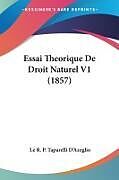 Couverture cartonnée Essai Theorique De Droit Naturel V1 (1857) de Le R. P. Taparelli D'Azeglio