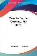 Kartonierter Einband (Kt) Memoire Sur Les Corvees, 1785 (1785) von J. Percheron La Galaisiere