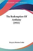 Couverture cartonnée The Redemption Of Anthony (1911) de Marjorie Benton Cooke
