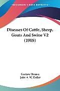 Couverture cartonnée Diseases Of Cattle, Sheep, Goats And Swine V2 (1905) de Gustave Moussu, John A. W. Dollar