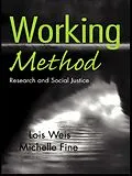 E-Book (epub) Working Method von Lois Weis, Michelle Fine