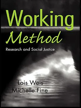 E-Book (epub) Working Method von Lois Weis, Michelle Fine