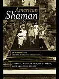 E-Book (epub) American Shaman von Jeffrey A. Kottler, Jon Carlson, Bradford Keeney