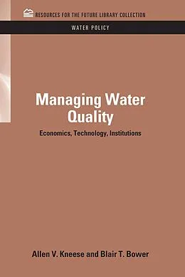 E-Book (pdf) Managing Water Quality von Allen V. Kneese, Blair T. Bower