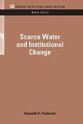 E-Book (pdf) Scarce Water and Institutional Change von Kenneth D. Frederick