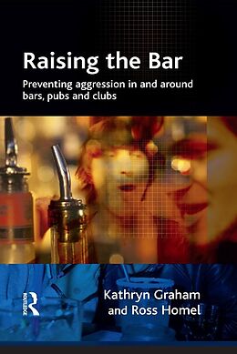 eBook (pdf) Raising the Bar de Kathryn Graham, Ross Homel