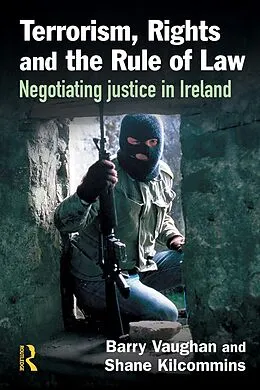 E-Book (pdf) Terrorism, Rights and the Rule of Law von Barry Vaughan, Shane Kilcommins