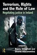 E-Book (epub) Terrorism, Rights and the Rule of Law von Barry Vaughan, Shane Kilcommins