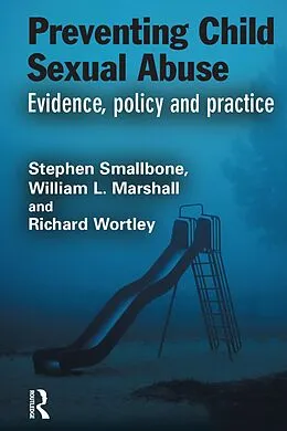 PDF Preventing Child Sexual Abuse von Stephen Smallbone, William L. Marshall, Richard Wortley