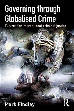 PDF Governing Through Globalised Crime von Mark Findlay