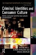 E-Book (epub) Criminal Identities and Consumer Culture von Steve Hall, Simon Winlow, Craig Ancrum