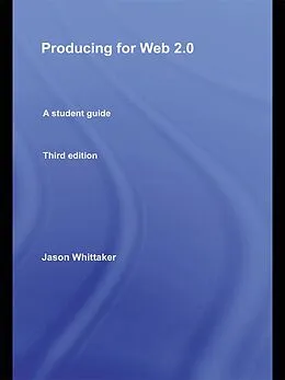 E-Book (epub) Producing for Web 2.0 von Jason Whittaker