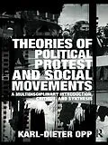 ePUB Theories of Political Protest and Social Movements von Karl-Dieter Opp