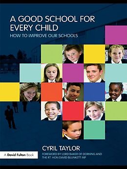 E-Book (pdf) A Good School for Every Child von Cyril Taylor