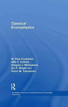 E-Book (pdf) Classical Econophysics von Allin F. Cottrell, Paul Cockshott, Gregory John Michaelson