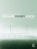 E-Book (pdf) A Social History of English Rugby Union von Tony Collins