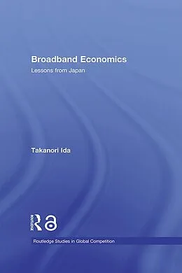 E-Book (epub) Broadband Economics von Takanori Ida