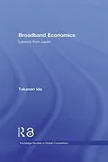 E-Book (pdf) Broadband Economics von Takanori Ida