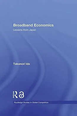 E-Book (pdf) Broadband Economics von Takanori Ida
