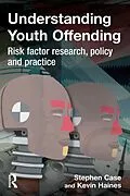 PDF Understanding Youth Offending von Stephen Case, Kevin Haines