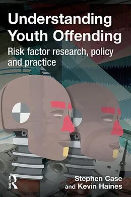 ePUB Understanding Youth Offending von Stephen Case, Kevin Haines