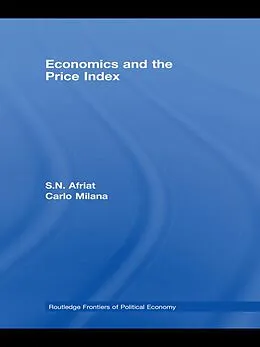 E-Book (epub) Economics and the Price Index von S. N. Afriat, Carlo Milana