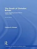 E-Book (epub) The Death of Christian Britain von Callum G. Brown
