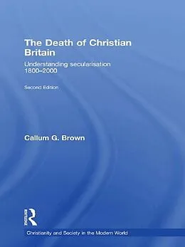 E-Book (pdf) The Death of Christian Britain von Callum G. Brown