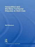 E-Book (pdf) Geopolitics and Maritime Territorial Disputes in East Asia von Ralf Emmers