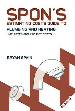 E-Book (epub) Spon's Estimating Costs Guide to Plumbing and Heating von Bryan J. D. Spain, Bryan Spain