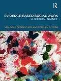 E-Book (epub) Evidence-based Social Work von Mel Gray, Debbie Plath, Stephen Webb