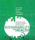 E-Book (epub) Sustainability and Health von Valerie A. Brown, John Grootjans, Jan Ritchie