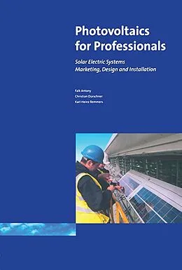 E-Book (epub) Photovoltaics for Professionals von Antony Falk, Christian Durschner, Karl-Heinz Remmers
