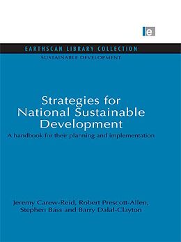 E-Book (epub) Strategies for National Sustainable Development von Jeremy Carew-Reid, Robert Prescott-Allen, Stephen Bass