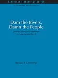 E-Book (pdf) Dam the Rivers, Damn the People von Barbara J. Cummings