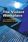 E-Book (pdf) The Violent Workplace von P. A. J Waddington, Doug Badger