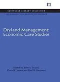 E-Book (pdf) Dryland Management: Economic Case Studies von John A. Dixon, David E. James, Paul B. Sherman