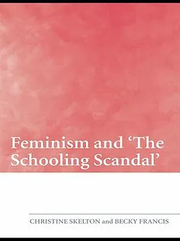 E-Book (pdf) Feminism and 'The Schooling Scandal' von Christine Skelton, Becky Francis