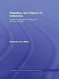 E-Book (epub) Rebellion and Reform in Indonesia von Michelle Ann Miller