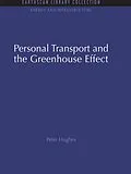 E-Book (epub) Personal Transport and the Greenhouse Effect von Peter Hughes